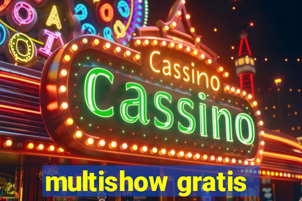 multishow gratis